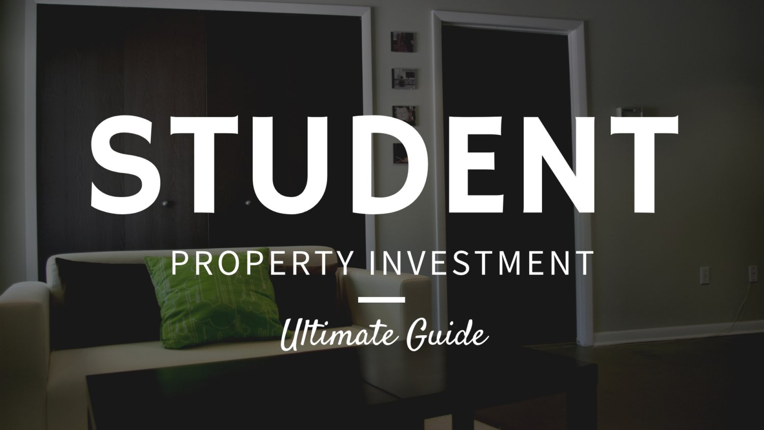 Student Property Investment Ultimate Guide