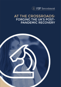 Cover of FJP Investment report: Forging the UK's post-pandemic recovery