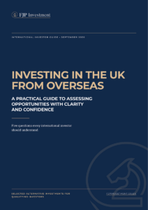 Investing in the UK from Overseas – Guide Cover Cover of FJP Investment guide: Investing in the UK from Overseas